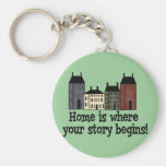 Home Is Where Your Story Begins! Keychain