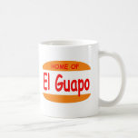Home of El Guapo Coffee Mug