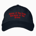 Home of the Free Because of the Brave embroidered hats