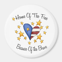 Home Of The Free Because Of The Brave Magnet