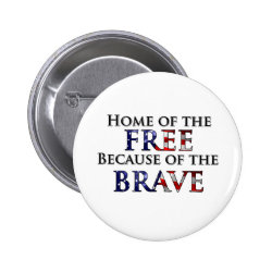 Home of the Free Because of the Brave Pins