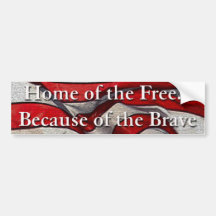 Home of the Free Because of the Brave Sticker Bumper Stickers