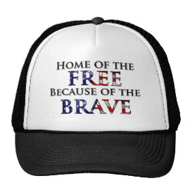Home of the Free Because of the Brave Trucker Hat
