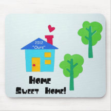 Home Sweet Home! 2012 Mouse Pad