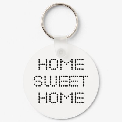 Home Sweet Home keychains