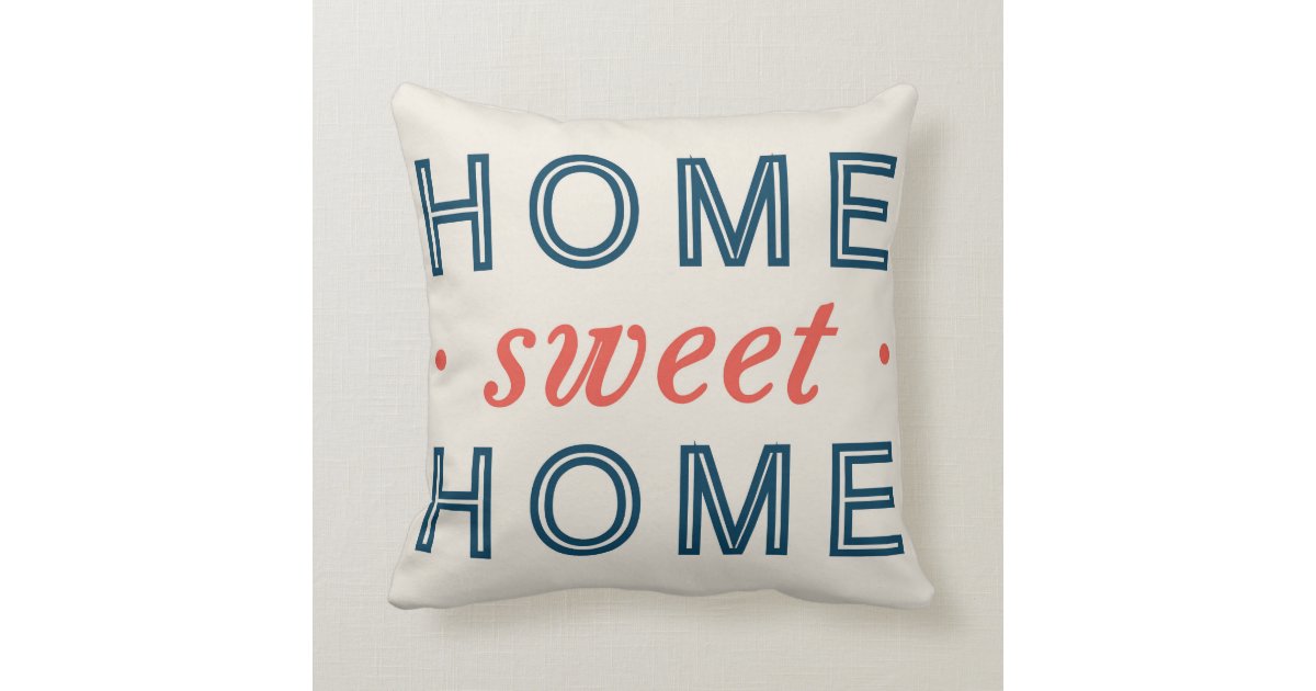 Home Sweet Home Modern Typography Red Navy Blue Pillows
