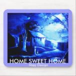 home sweet home mousepads