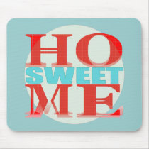 HOME SWEET HOME mousepads by Sofia_Youshi HOME SWEET HOME mousepads