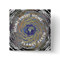 Home Sweet Home Planet Earth buttons