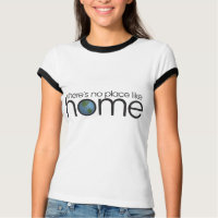No Place Like Home T-Shirt