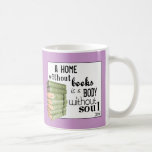 Home without Books = Body without soul Mug