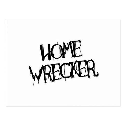 HOME WRECKER POSTCARD Zazzle