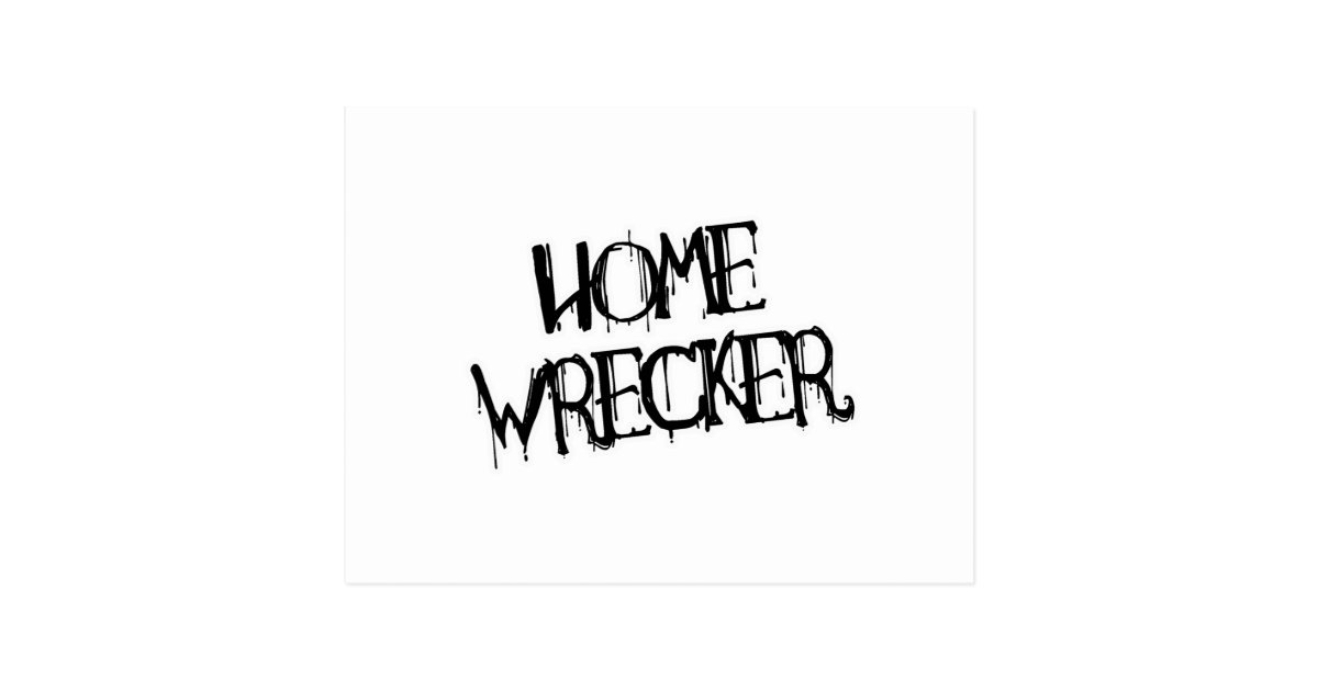HOME WRECKER POSTCARD Zazzle