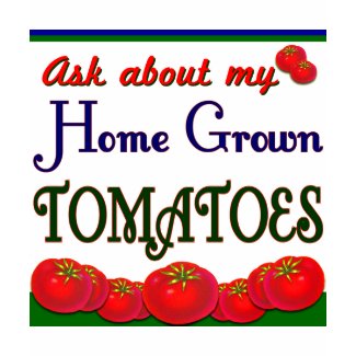 Homegrown Tomato Garden Slogan shirt