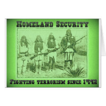 Homeland Security Fighting Terrorism Since 1492 Greeting Card