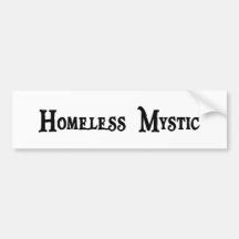 Homeless Mystic Bumper Sticker