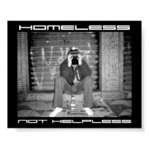 Homeless not helpless posters by burntright Homeless not helpless posters