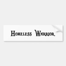 Homeless Warrior Bumper Sticker