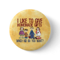 Homemade Gifts buttons by FamilyHumorShirts Homemade Gifts buttons
