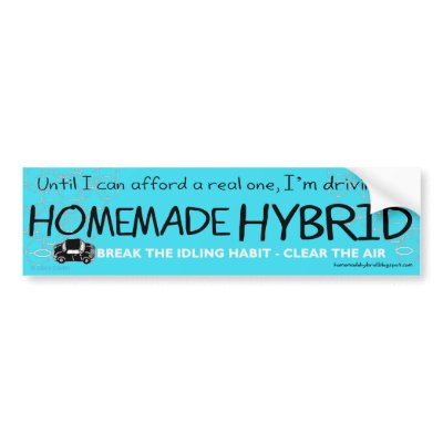 Homemade Hybrid Bumper Stickers by littlepig