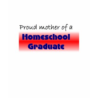 Homeschool Graduate's Mom shirt