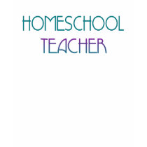 HomeSchool Teacher t-shirts
