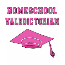 Homeschool Valedictorian Products t-shirts
