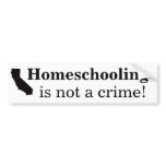 Homeschooling is not a crime! bumper sticker
