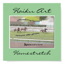 Homestretch Haiku Art Print