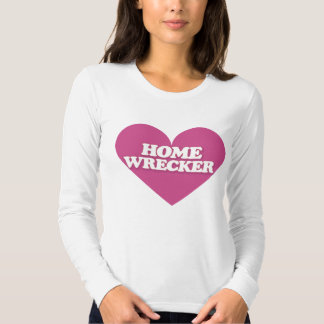 homewrecker shirt