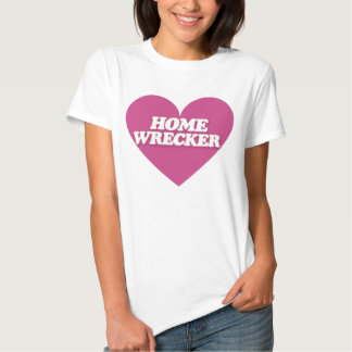 homewrecker shirt