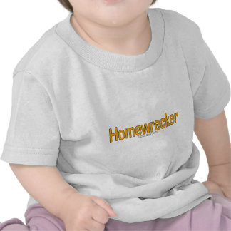 homewrecker shirt