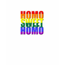 Homo Sweet Homo t-shirts by PridePostage Homo Sweet Homo t-shirts