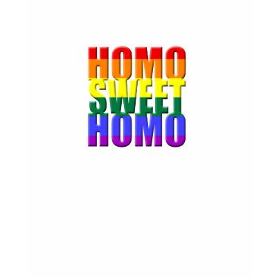 Homo Sweet Homo T-shirt by PridePostage