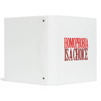 HOMOPHOBIA IS A CHOICE 3 RING BINDER