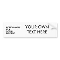 HOMOPHOBIA IS A SOCIAL DISEASE BUMPER STICKERS