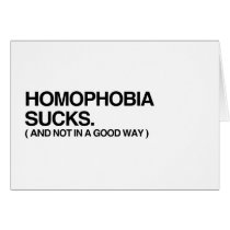HOMOPHOBIA SUCKS AND NOT IN CARD