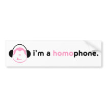 Homophonic Bumper Sticker bumper stickers