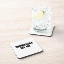 Homosexuals are gay drink coasters