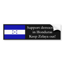 HondurasFlag, Support democracy in HondurasKeep... bumper stickers