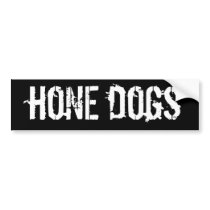 Hone Dogs bumper sticker bumper stickers