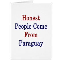 Honest People Come From Paraguay Card