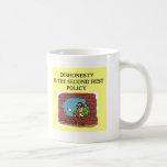 honesty is the best policy? coffee mug