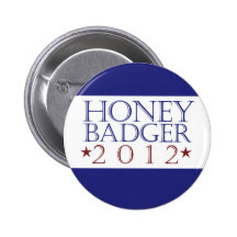 Honey Badger 2012 Pinback Button