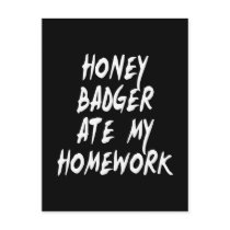 Honey Badger Ate My Homework Postcard