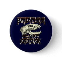 Honey Badger - Badass Honey Badger Gift Button
