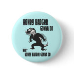 Honey Badger buttons