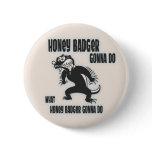 Honey Badger buttons