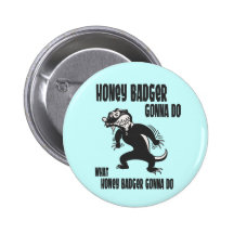 Honey Badger Buttons