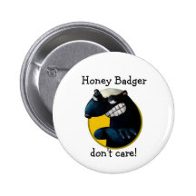 Honey Badger -custom text- Pinback Buttons